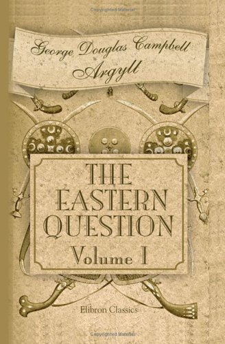9781402182310: The Eastern Question from the Treaty of Paris 1856 to the Treaty of Berlin 1878 and to the Second Afghan War: Volume 1