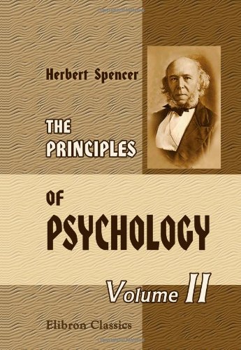 The Principles of Psychology: Volume 2 (9781402182709) by Spencer, Herbert