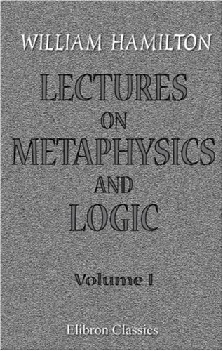 9781402183799: Lectures on Metaphysics and Logic: Volume 1