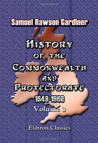 9781402184192: History of the Commonwealth and Protectorate, 1649-1660: Volume 3