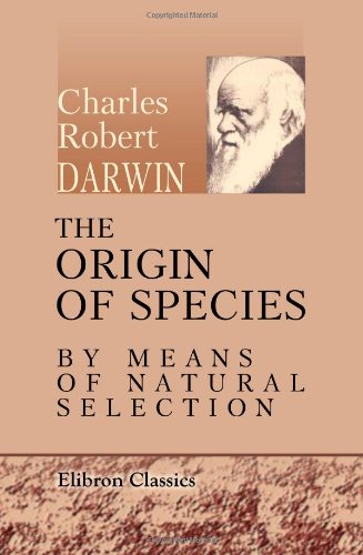 Stock image for The Origin of Species by Means of Natural Selection for sale by Revaluation Books