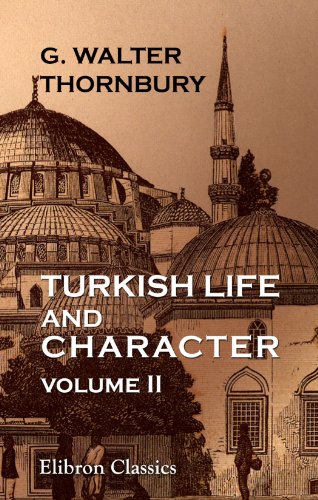 9781402187148: Turkish Life and Character, Volume II: Volume 2