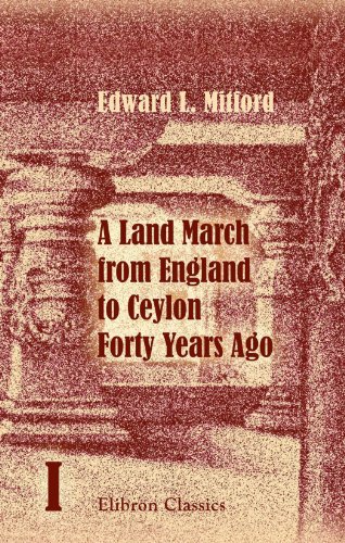 9781402187759: A Land March from England to Ceylon Forty Years Ago