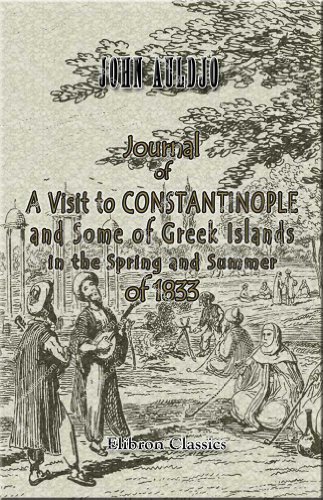 Beispielbild fr Journal of a Visit to Constantinople, and Some of the Greek Islands, in the Spring and Summer of 1833 zum Verkauf von Revaluation Books