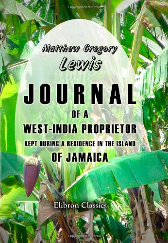 9781402189449: Journal of a West-India Proprietor, Kept during a Residence in the Island of Jamaica