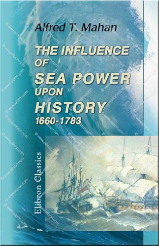 Beispielbild fr The Influence of Sea Power upon History, 1660-1783 zum Verkauf von MyLibraryMarket