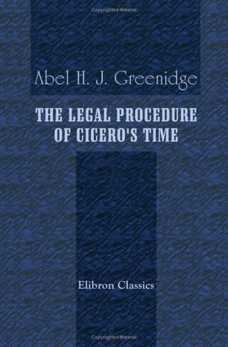 9781402190445: The legal procedure of Cicero's time