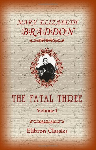 Beispielbild fr The Fatal Three: Volume 1 zum Verkauf von Bookmans