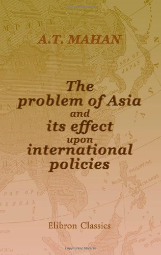 Imagen de archivo de The problem of Asia and its effect upon international policies a la venta por GF Books, Inc.