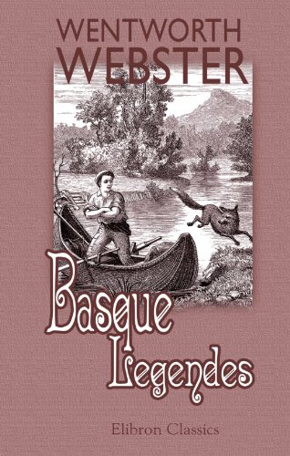 9781402193095: Basque Legends: Collected, chiefly in the Labourd. With an essay on the Basque Language, by M. Julien Vinson. Together with appendix: Basque poetry