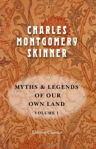 Stock image for Myths & Legends of Our Own Land: Volume 1 for sale by Revaluation Books