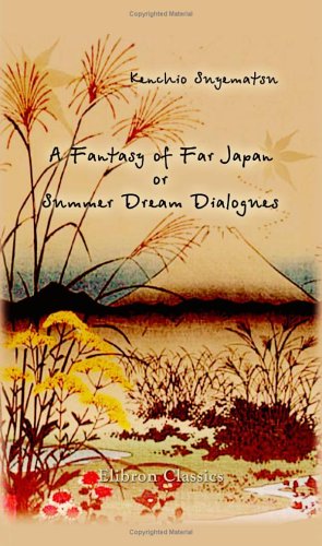 Stock image for A Fantasy of Far Japan; or, Summer Dream Dialogues for sale by Revaluation Books