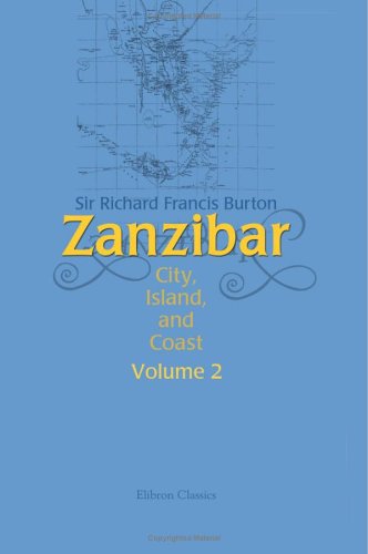 Stock image for Zanzibar: City, Island and Coast. Volume 2 for sale by Revaluation Books