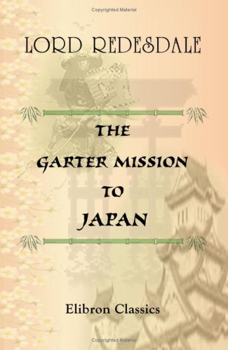 Imagen de archivo de The Garter Mission to Japan a la venta por Revaluation Books