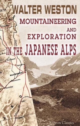 9781402193934: Mountaineering and Exploration in the Japanese Alps