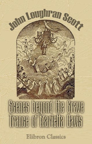 Stock image for Scenes beyond the Grave. Trance of Marietta Davis for sale by Revaluation Books