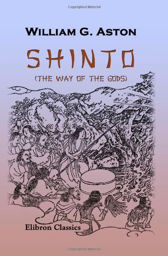 Beispielbild fr Shinto (the Way of the Gods) zum Verkauf von HPB-Red