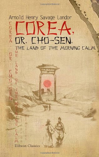 9781402194757: Corea, or, Cho-sen, the Land of the Morning Calm