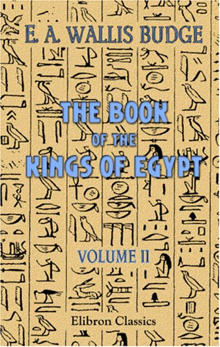 Imagen de archivo de The Book of the Kings of Egypt: Volume 2. Dynasties XX-XXX a la venta por Poverty Hill Books