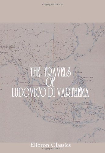 9781402195532: The Travels of Ludovico di Varthema in Egypt, Syria, Arabia Deserta and Arabia Felix, in Persia, India, and Ethiopia, A.D. 1503 to 1508