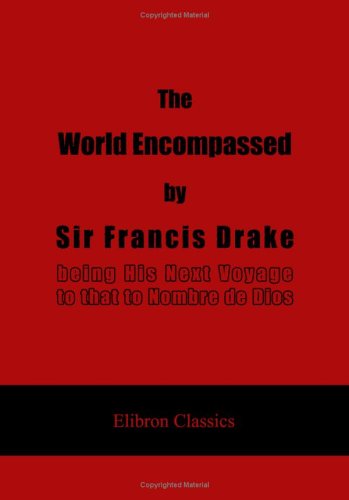 9781402195679: The World Encompassed by Sir Francis Drake: being His Next Voyage to that to Nombre de Dios