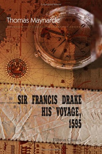 9781402195839: Sir Francis Drake His Voyage, 1595