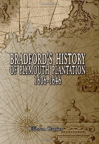 9781402195945: Bradford's History of Plymouth Plantation, 1606-1646: With a map and three facsimiles