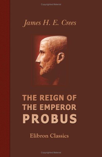 9781402196980: The Reign of the Emperor Probus