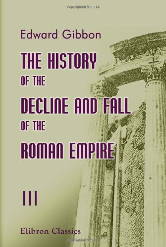 9781402198403: The History of the Decline and Fall of the Roman Empire: Volume 3