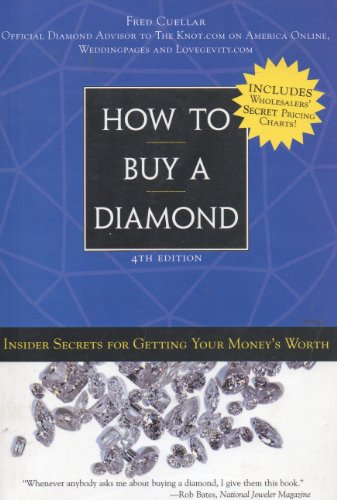 Stock image for How to Buy a Diamond: Insider Secrets for Getting Your Money's Worth for sale by ThriftBooks-Dallas