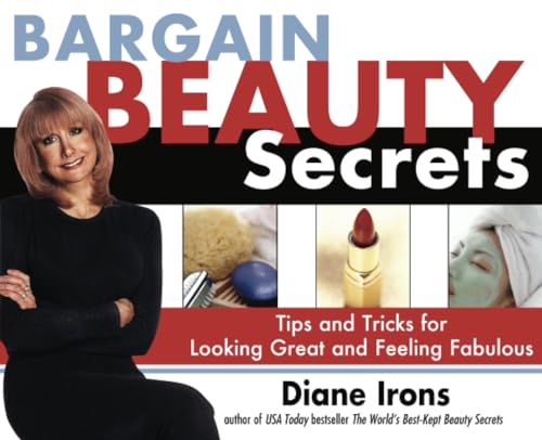 Beispielbild fr Bargain Beauty Secrets: Tips and Tricks for Looking Great and Feeling Fabulous zum Verkauf von WorldofBooks