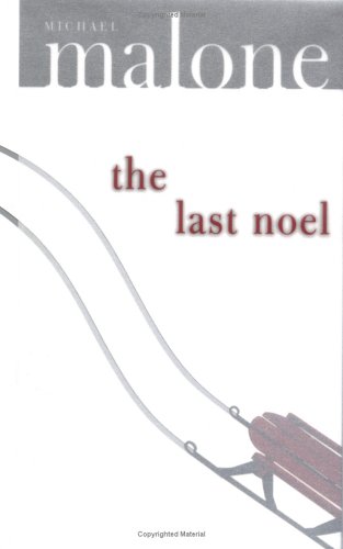THE LAST NOEL: A Novel (SIGNED)