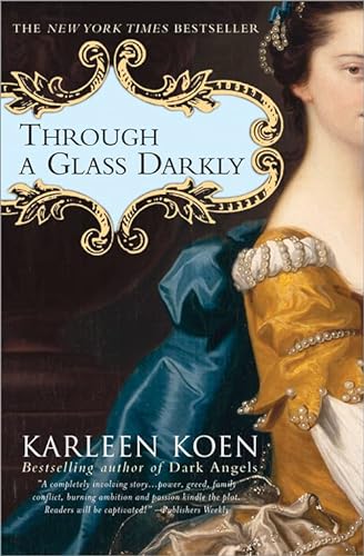 Stock image for Through a Glass Darkly: A Savory, Romantic Historical Drama for sale by Gulf Coast Books