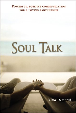 Beispielbild fr Soul Talk : Powerful, Positive Communication for a Loving Partnership zum Verkauf von Better World Books