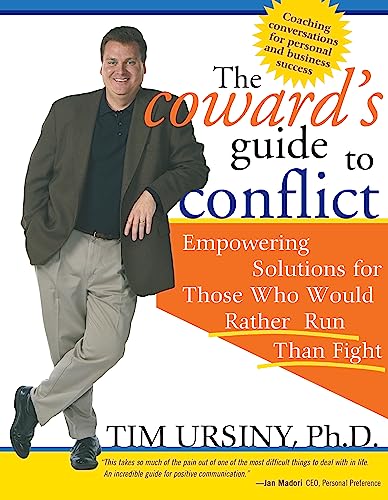 Beispielbild fr The Coward's Guide to Conflict: Empowering Solutions for Those Who Would Rather Run Than Fight zum Verkauf von Wonder Book