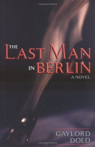 Imagen de archivo de Last Man in Berlin a la venta por ThriftBooks-Atlanta