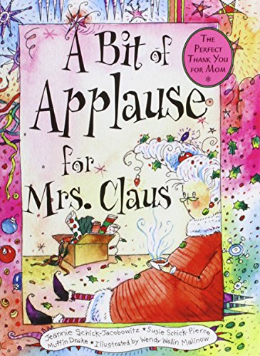 Stock image for A Bit of Applause for Mrs. Claus for sale by SecondSale