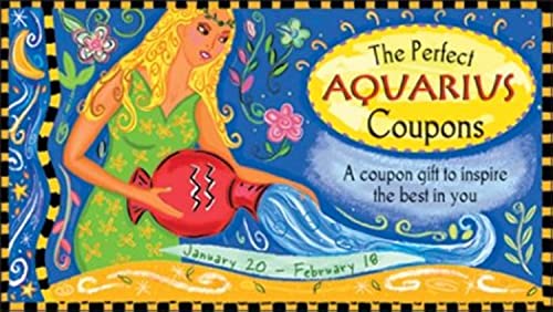 The Perfect Aquarius Coupons: A Coupon Gift to Inspire the Best in You : January 20-February 18 (In the Stars Coupons) (9781402201806) by Sourcebooks, Inc.
