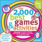 Beispielbild fr The 2,000 Best Games & Activities: The Ultimate Guide to Raising Smart, Successful Kids zum Verkauf von SecondSale