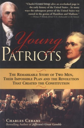 Beispielbild fr Young Patriots: The Remarkable Story Of Two Men, Their Impossible Plan, and the Revolution That Created the Constitution zum Verkauf von Wonder Book