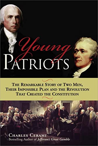 Beispielbild fr Young Patriots: The Remarkable Story of Two Men, Their Impossible Plan and the Revolution That Created the Constitution zum Verkauf von Orion Tech