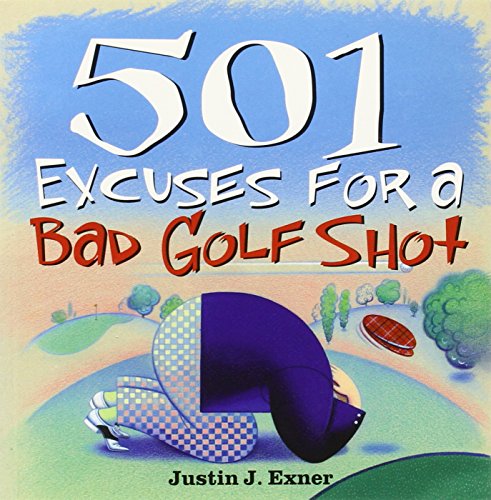 Beispielbild fr 501 Excuses for a Bad Golf Shot (501 Excuses) zum Verkauf von AwesomeBooks