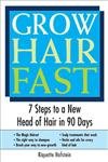 9781402202575: Grow Hair Fast: 7 Steps to a New Head of Hair in 90 Days
