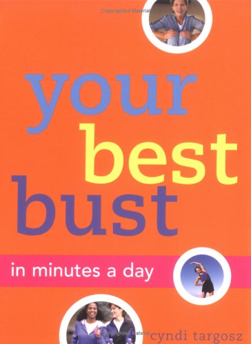 Stock image for Your Best Bust: In Minutes a Day for sale by dsmbooks