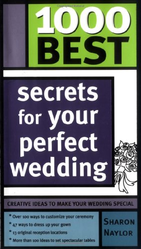 Beispielbild fr 1000 Best Secrets for Your Perfect Wedding zum Verkauf von Wonder Book
