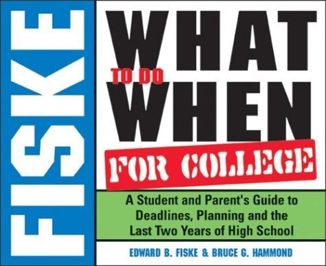 Fiske What to Do When for College (9781402203077) by Edward B. Fiske; Bruce G. Hammond