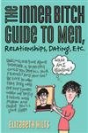 9781402203220: The Inner Bitch Guide to Men, Relationships, Dating, Etc.