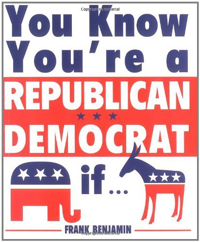 Beispielbild fr You Know You're A Republican/Democrat If. zum Verkauf von Wonder Book
