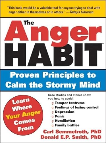 Stock image for The Anger Habit: Proven Principles to Calm the Stormy Mind for sale by Wonder Book