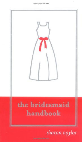 Beispielbild fr The Bridesmaid Handbook zum Verkauf von Wonder Book